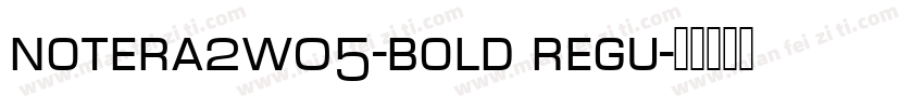notera2w05-bold regu字体转换